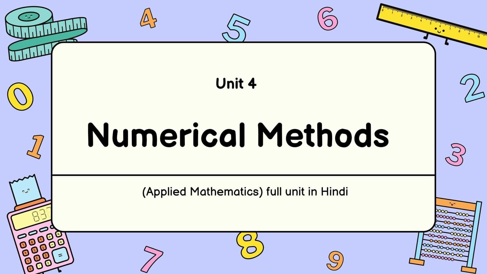 Unit 3 - Numerical Methods (Applied Mathematics) (312301) full unit in Hindi